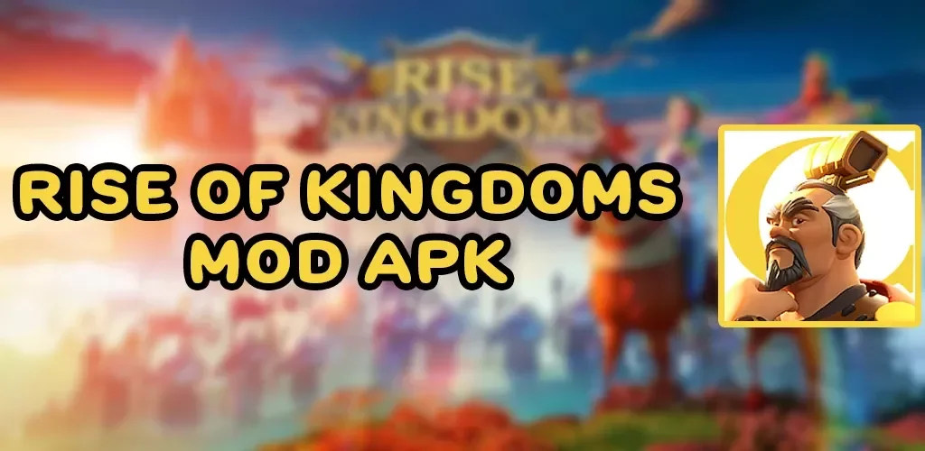 Rise of Kingdoms MOD APK
